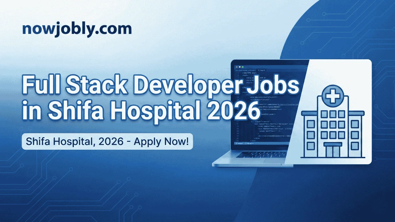 Full Stack Developer Jobs in Shifa Hospital 2026
