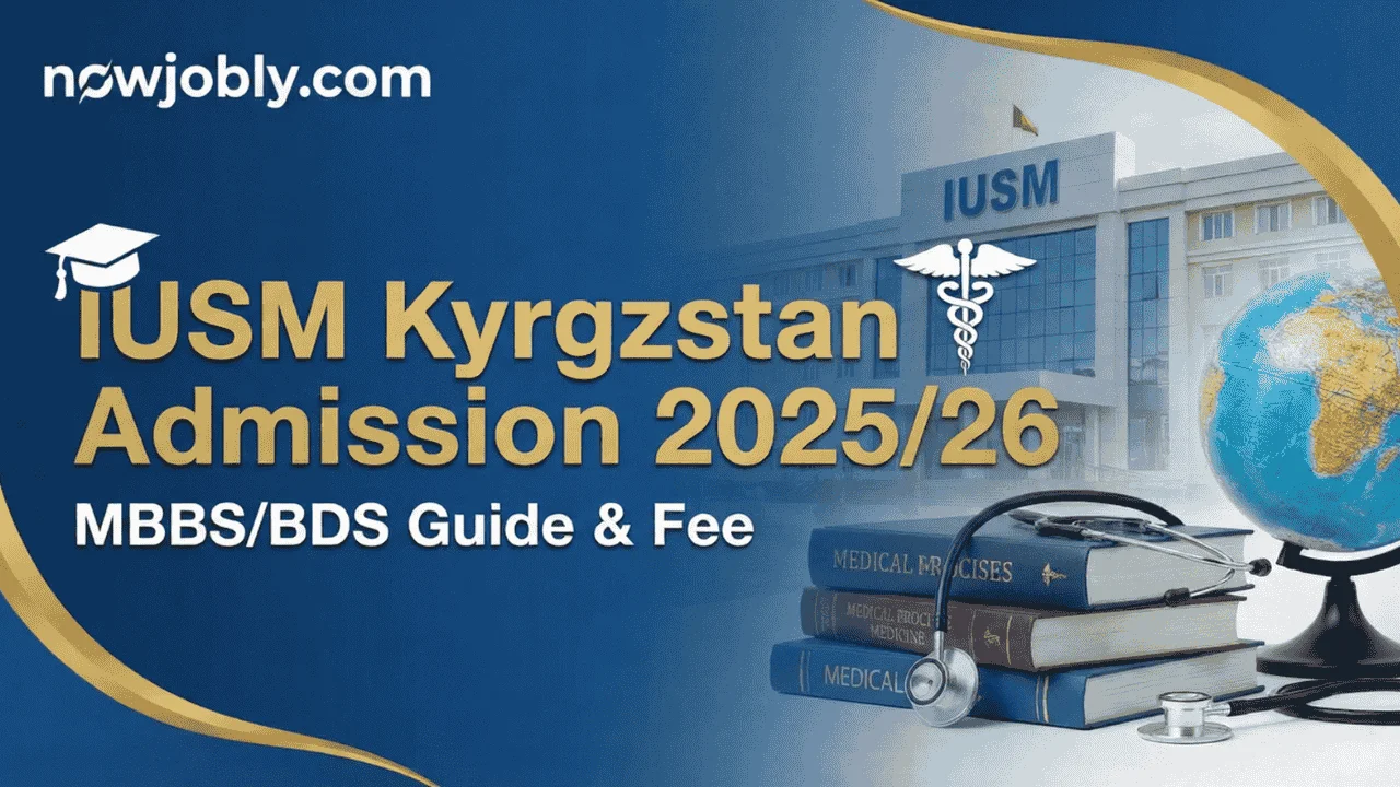 IUSM Kyrgyzstan Admission 2025/26: MBBS/BDS Guide & Fee