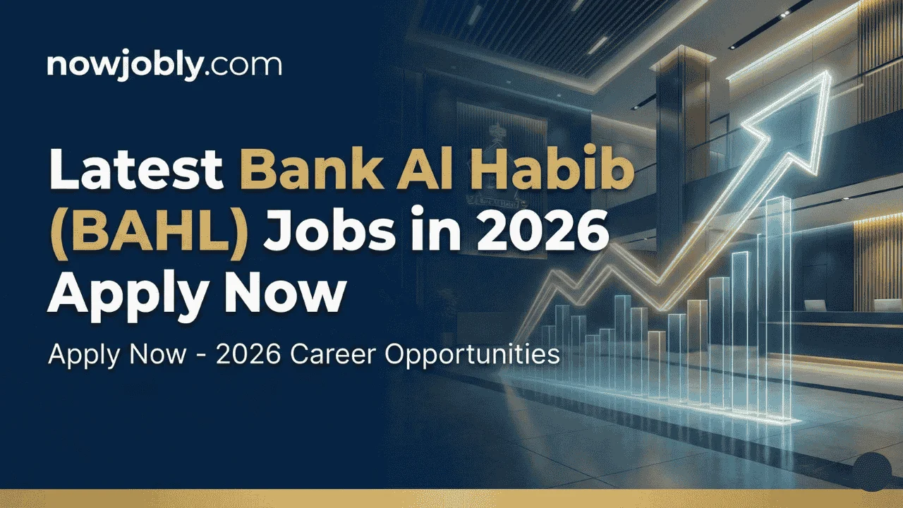 Latest Bank Al Habib (BAHL) Jobs in 2026 Apply Now