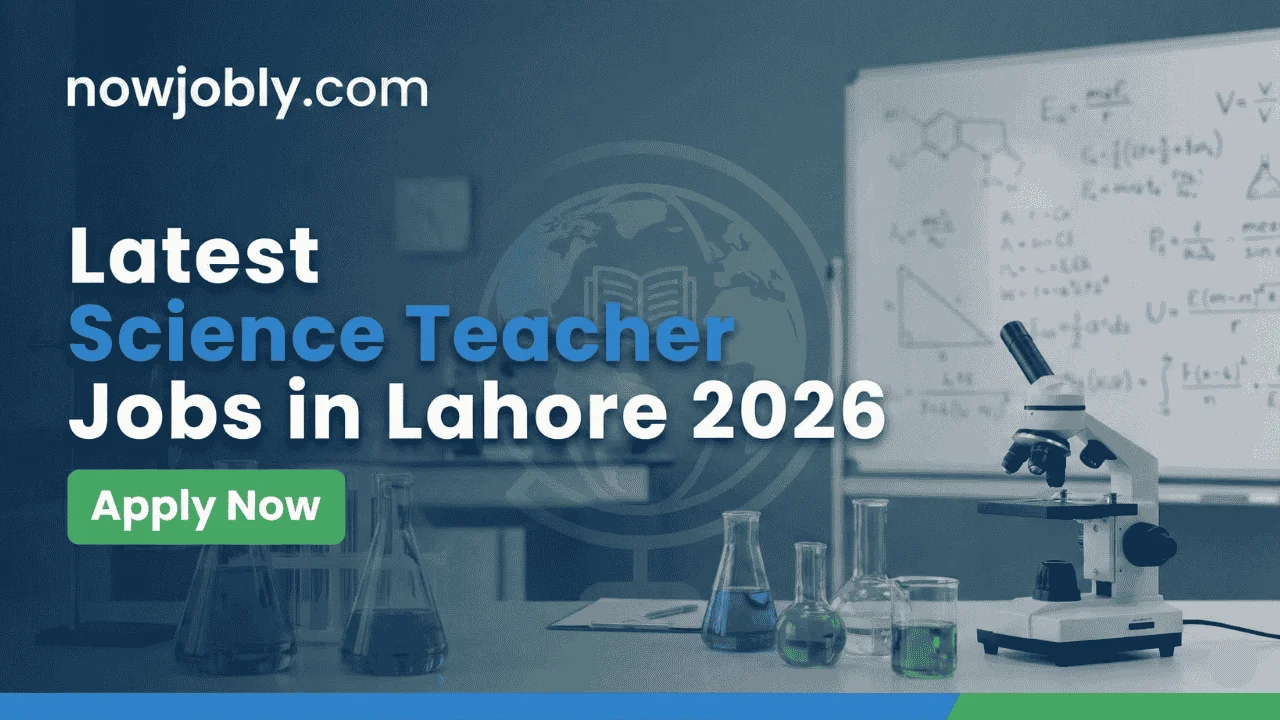 Latest Science Teacher Jobs in Lahore 2026 Apply Now