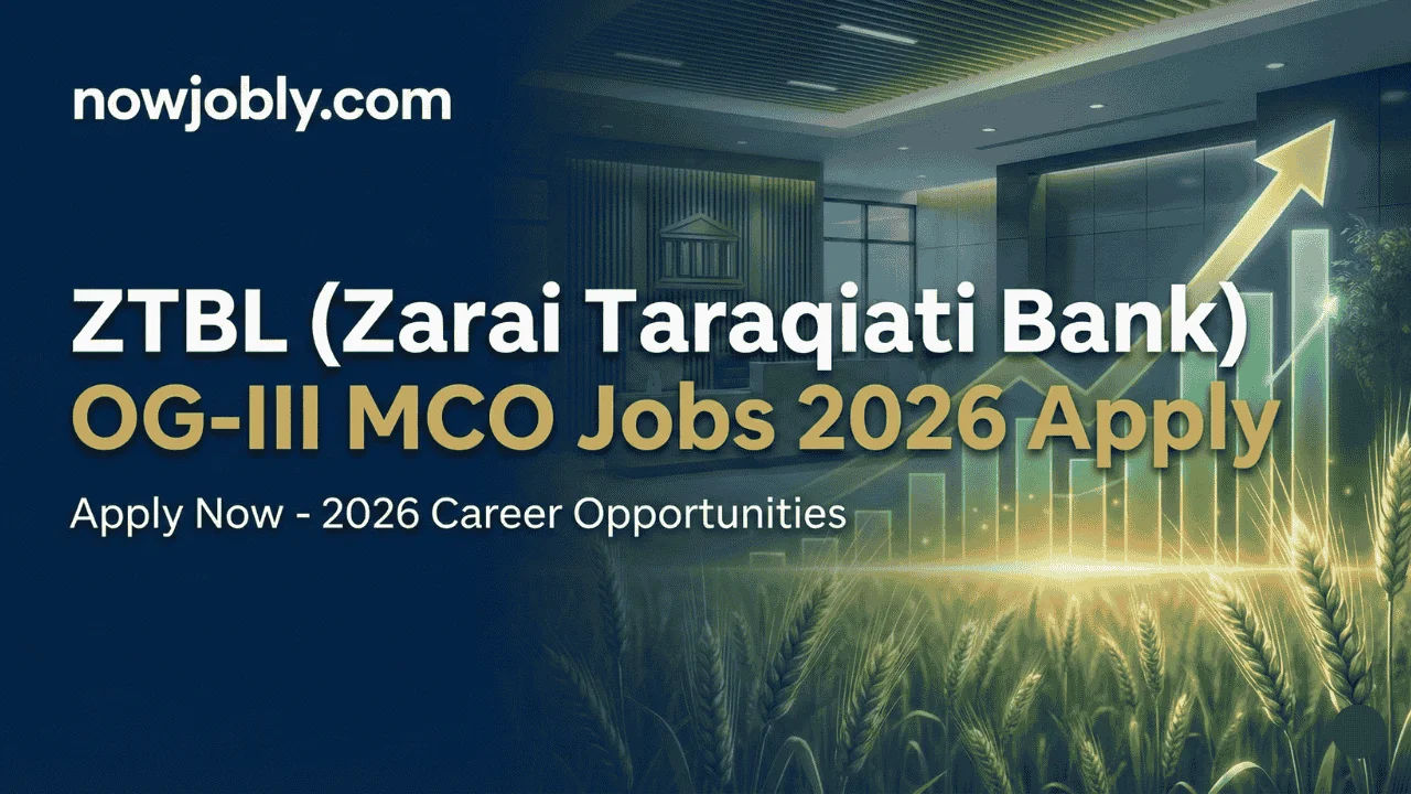 ZTBL (Zarai Taraqiati Bank) OG-III MCO Jobs 2026 Apply