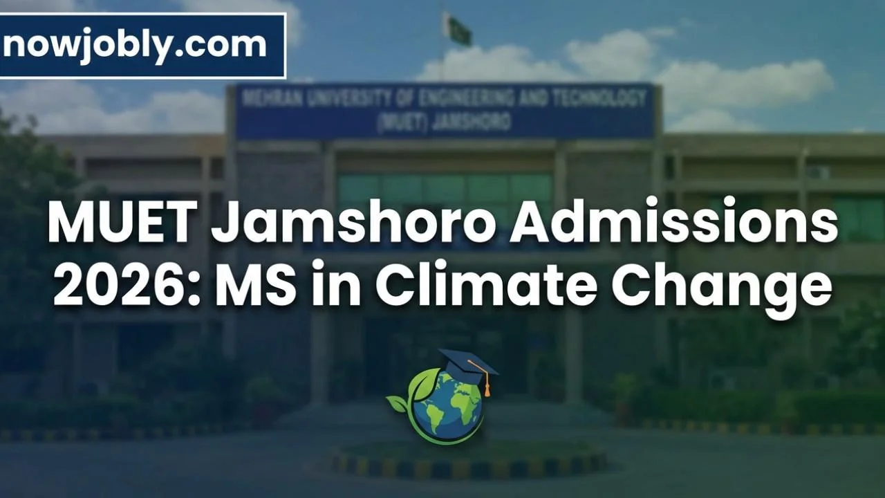 MUET Jamshoro Admissions 2026: MS in Climate Change